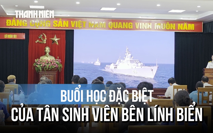 Buổi học đặc biệt của tân sinh viên bên những người lính biển
