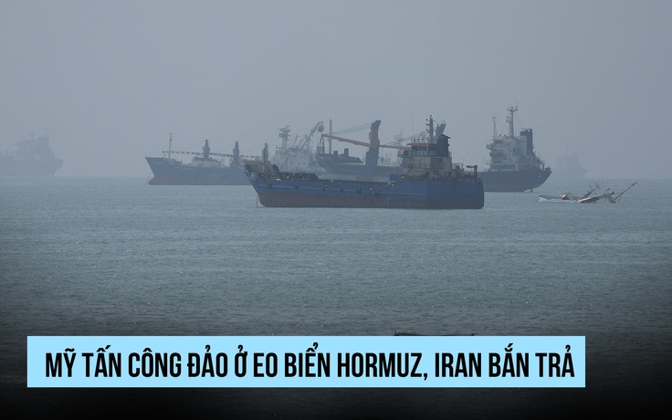 Mỹ tấn công bệ phóng tên lửa ở eo biển Hormuz, Iran bắn trả