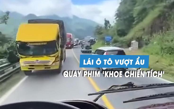 Lái xe vượt ẩu còn quay phim đăng mạng xã hội, tài xế bị CSGT xử phạt