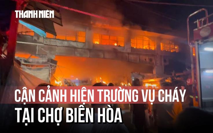 Cháy trung tâm thương mại trong chợ Biên Hòa