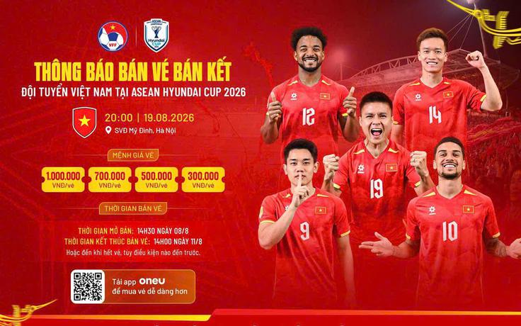 Chiều 8.8, VFF mở bán vé bán kết lượt về của đội tuyển Việt Nam: Cao nhất 1 triệu đồng