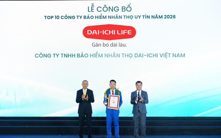 Dai-ichi Life Việt Nam đạt Top 3 công ty bảo hiểm nhân thọ uy tín 2026