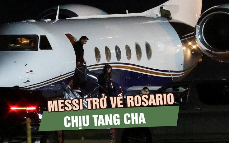 Messi trở về Rosario chịu tang cha, người bạn thân De Paul có hành động xúc động