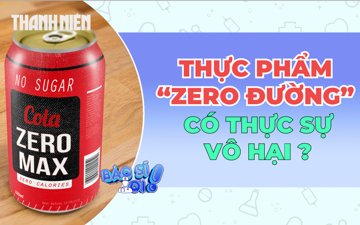 Thực phẩm 'Zero đường' có thực sự vô hại ?