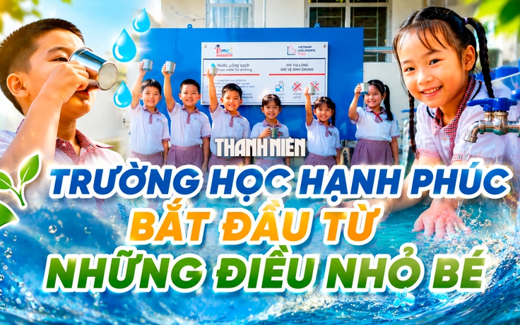 'Nước sạch cho em': Đưa nước sạch đến trường đầu năm học mới