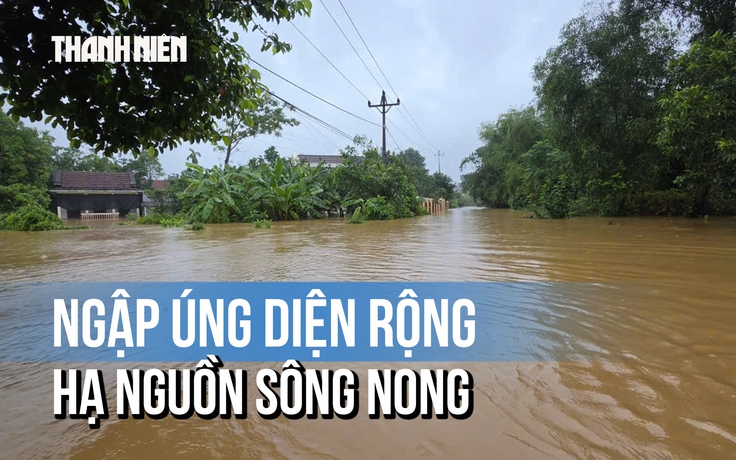 Áp thấp nhiệt đới áp sát Huế: Nước sông Nong dâng nhanh, ngập diện rộng