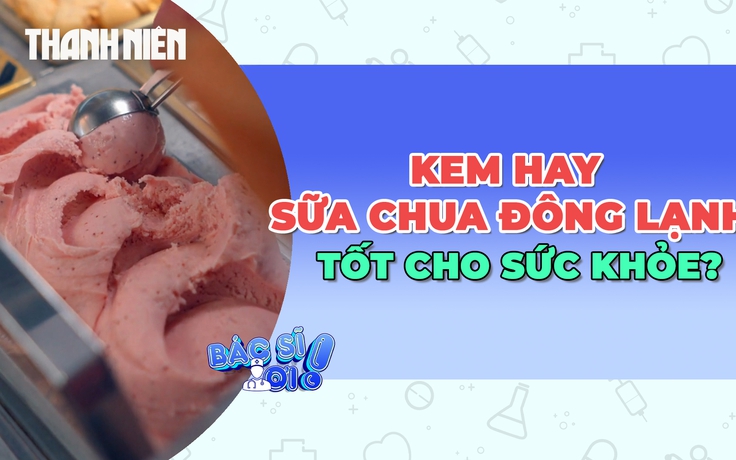 Kem và sữa chua đông lạnh loại nào tốt hơn?