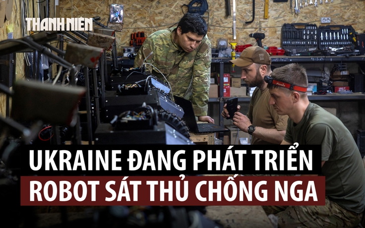 'Đội quân robot' đóng vai trò gì trong cuộc cách mạng tác chiến của Ukraine?