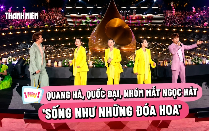 Quang Hà, Quốc Đại, nhóm Mắt Ngọc hát 'Sống như những đóa hoa'