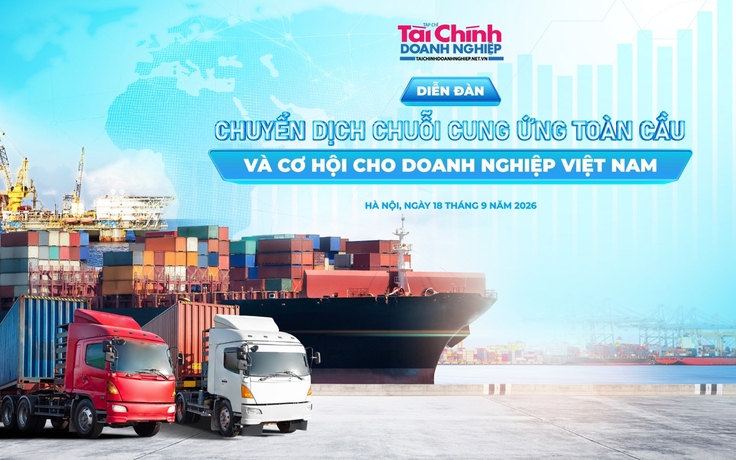 Diễn đàn ‘Chuyển dịch chuỗi cung ứng toàn cầu và cơ hội cho doanh nghiệp Việt Nam’
