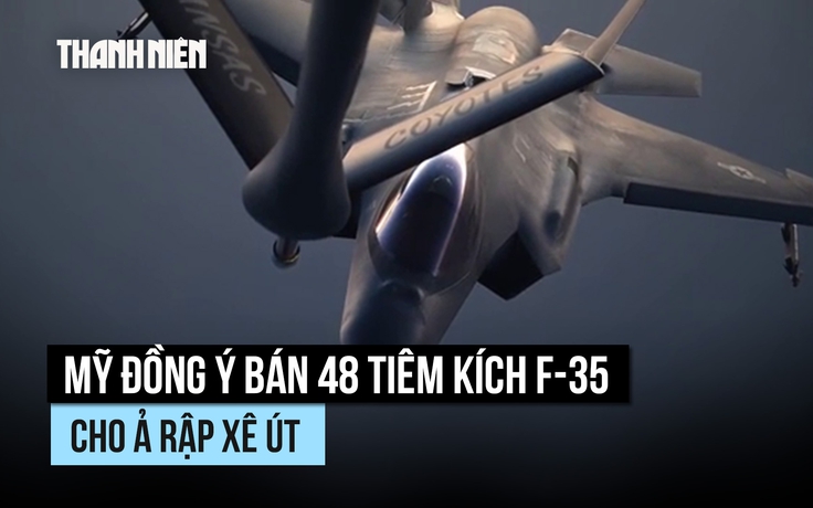 Mỹ đồng ý bán F-35 cho Ả Rập Xê Út dù Israel phản đối