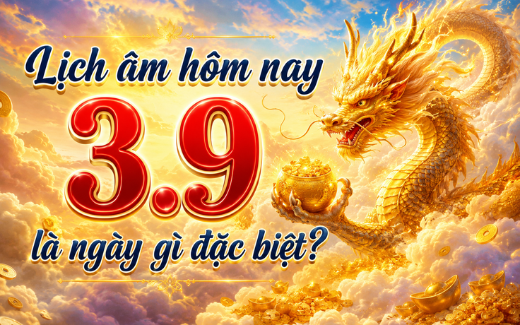 Hôm nay 3.9 là ngày gì đặc biệt mà nhiều người quan tâm?
