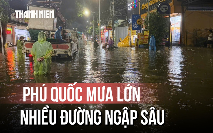 Mưa lớn xối xả, nhiều tuyến đường nội ô trung tâm Phú Quốc ngập sâu
