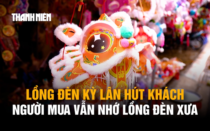 Lồng đèn kỳ lân hút khách, đèn giấy kiếng níu chân người hoài niệm