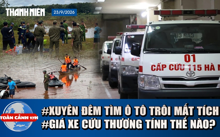 Toàn cảnh 17h: Tìm ô tô nghi có người bị lũ cuốn ở Đồng Nai | Vì sao giá xe cứu thương chênh lệch?