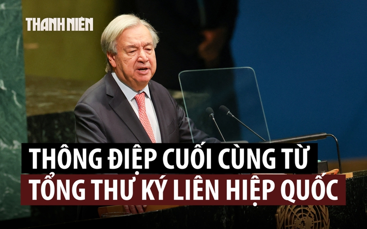 Tổng thư ký LHQ nói gì trong phát biểu cuối ở Đại hội đồng trước khi hết nhiệm kỳ?