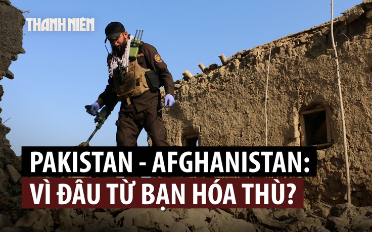 Vì đâu Pakistan và Afghanistan từ bạn thành thù?