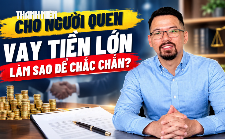 Cho người quen vay tiền rồi mất trắng: Bị 'lừa đảo' hay 'lạm dụng tín nhiệm' chiếm đoạt tài sản?