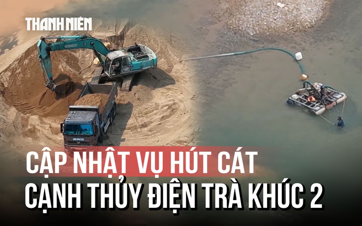 Phạt 120 triệu đồng doanh nghiệp tự ý tuồn cát thủy điện Trà Khúc 2 ra ngoài