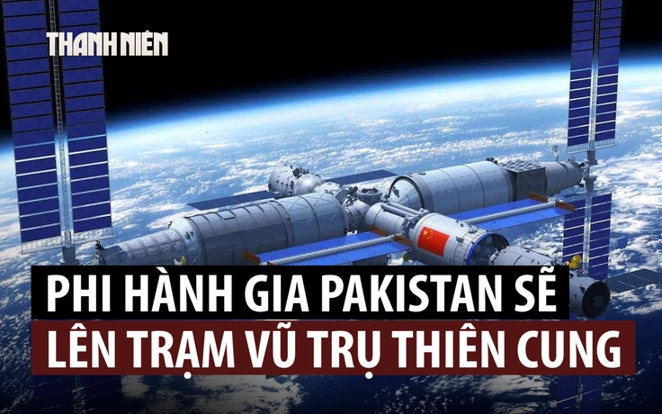 Trung Quốc dùng ngoại giao vũ trụ, đưa phi hành gia Pakistan vào không gian