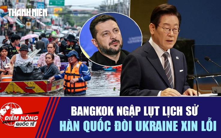 Tiêu điểm quốc tế ngày 29.9: Bangkok ngập lụt lịch sử | Hàn Quốc đòi Ukraine xin lỗi