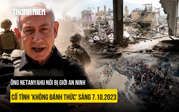 Ông Netanyahu nói giới an ninh không đánh thức mình khi Hamas đột kích Israel