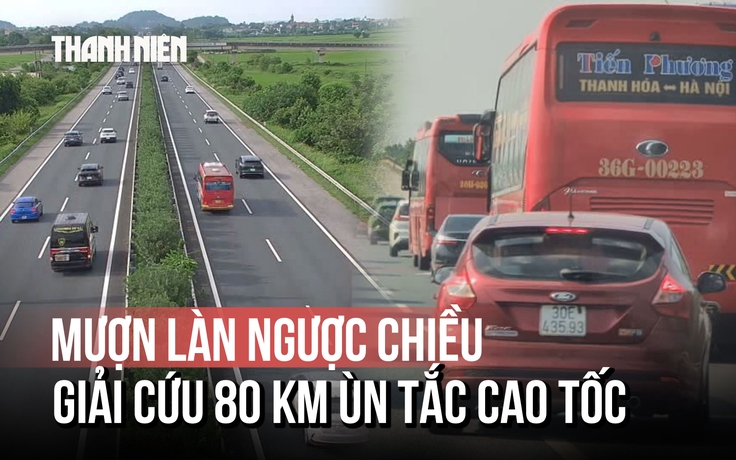 Ùn tắc kéo dài 80 km, CSGT dùng cách đặc biệt để 'giải cứu' dòng xe về Hà Nội