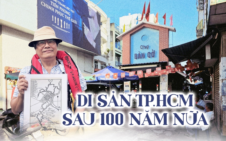 Di sản TP.HCM sau 100 năm nữa