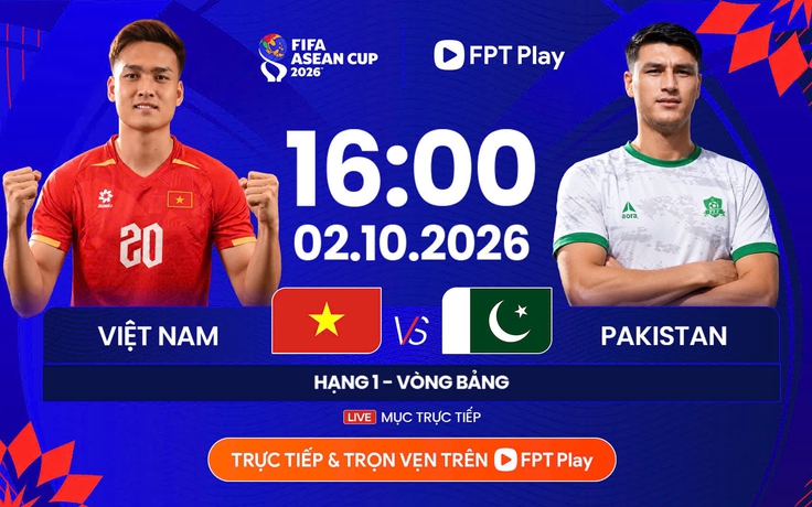 Dự đoán tỷ số Việt Nam thắng Pakistan 4-0: Đình Bắc, Williams Minh Hoàng lập công