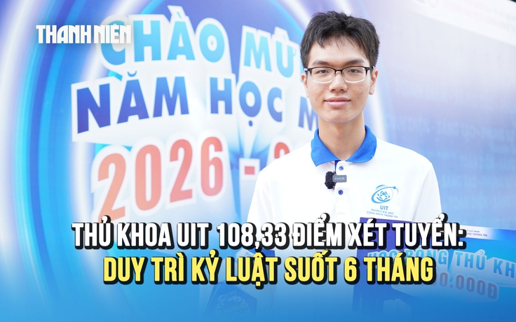 Thủ khoa UIT 108,33 điểm xét tuyển: ‘Kỷ luật’ để chinh phục điểm cao