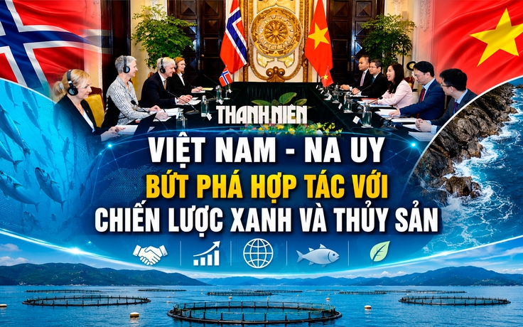 Việt Nam - Na Uy: Bứt phá hợp tác với chiến lược xanh và thủy sản