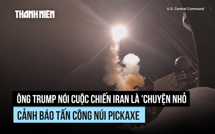 Ông Trump nói chiến sự Iran là 'chuyện nhỏ’, đang tìm cách thay thế eo biển Hormuz