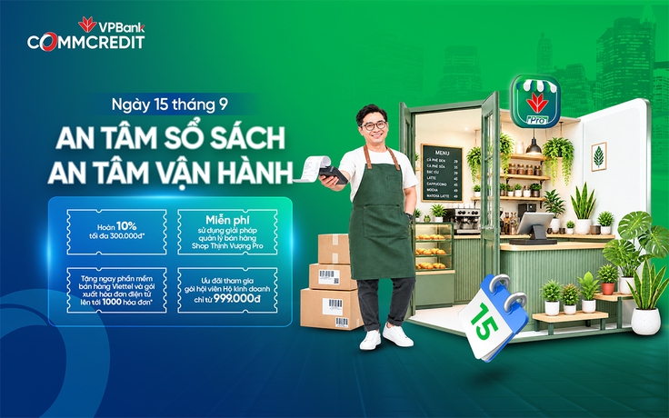 Ngày An Tâm Sổ Sách tháng 9: VPBank gia tăng quyền lợi cho hộ kinh doanh