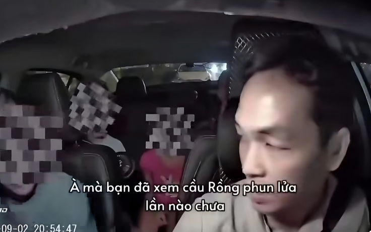 Tài xế Đà Nẵng khuyên khách Tây hủy cuốc, chuyện ngược đời đêm cầu Rồng phun lửa
