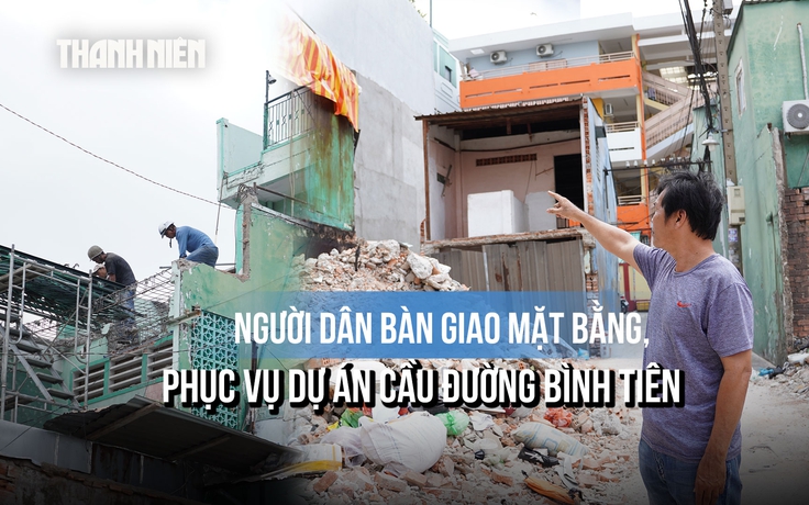 Hơn 50 năm sống ở đường Bình Tiên, người đàn ông nói một câu trước ngày nhường đất làm cầu đường