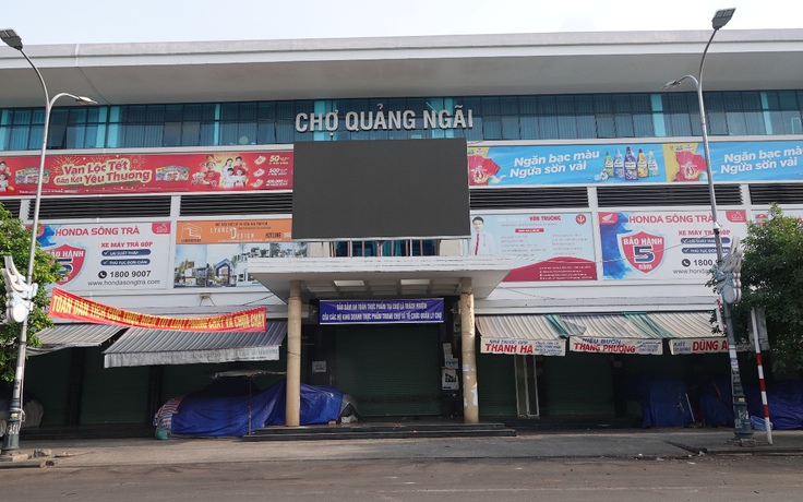 Quảng Ngãi: Thêm 2 địa phương có ca mắc Covid-19, đóng cửa chợ TP.Quảng Ngãi