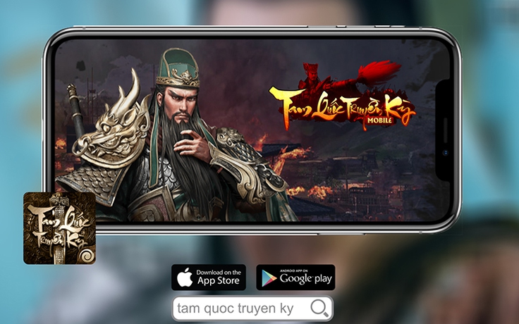 Tam Quốc Truyền Kỳ Mobile – Xứng danh “iPhone X” của làng game Việt