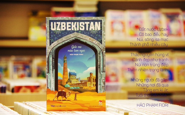 Khám phá câu chuyện kỳ thú của đất Uzbekistan