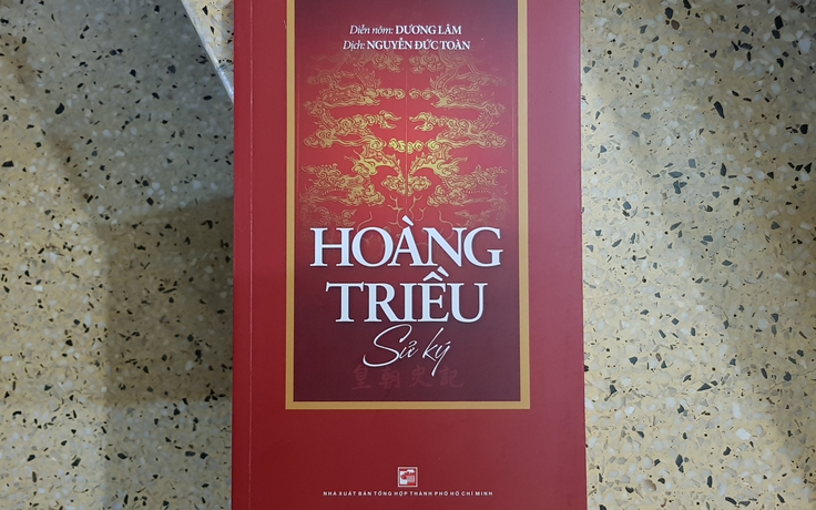 Đọc ‘Hoàng triều sử ký’, đi qua dặm dài 400 năm sử Việt