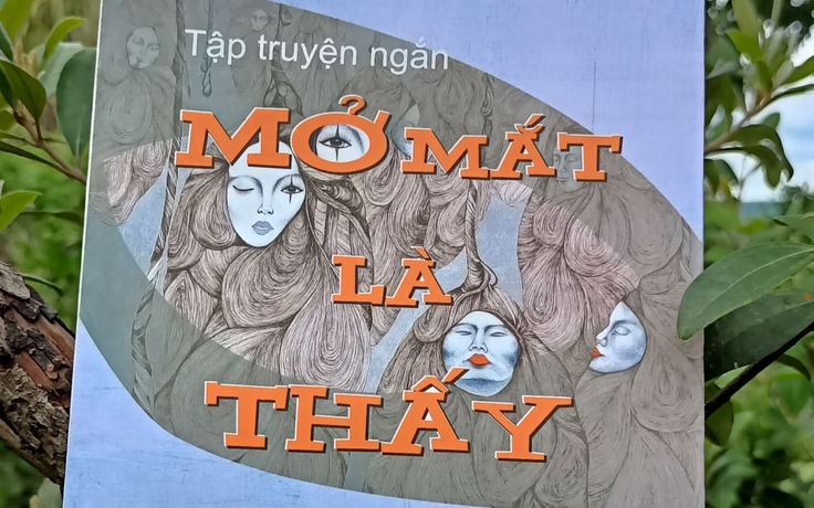 ‘Mở mắt là thấy’ - bức tranh đa diện, đa chiều của cuộc sống hiện đại