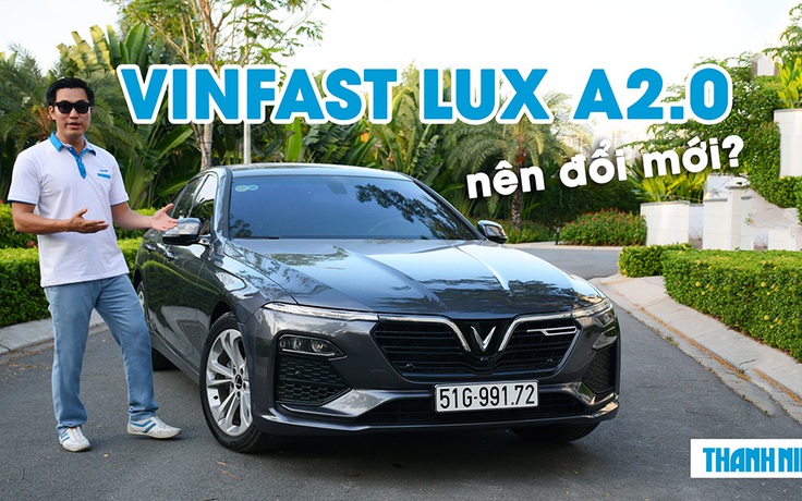 Người dùng đánh giá ưu, nhược điểm VinFast Lux A2.0