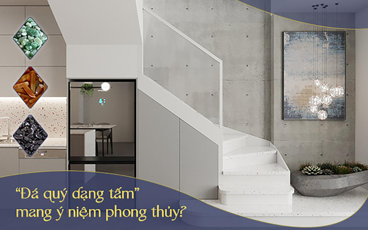 Thực hư chuyện rải ‘đá quý dạng tấm’ lên cầu thang để hút vượng khí ?