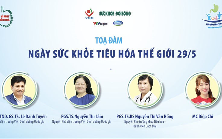 Tọa đàm trực tuyến: Khỏe tiêu hóa - Khỏe hơn mỗi ngày