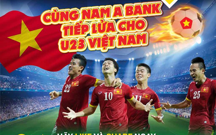 Cùng Nam A Bank tiếp lửa cho U23 Việt Nam