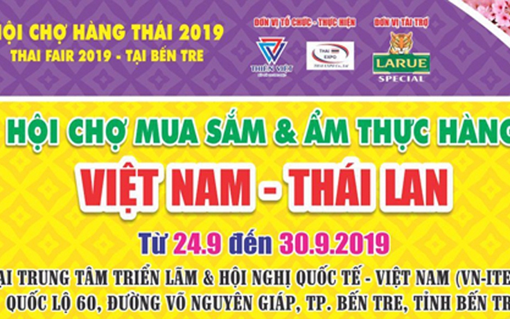 Tưng bừng Hội chợ mua sắm và ẩm thực Việt Nam - Thái Lan tại TP.Bến Tre