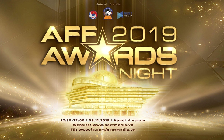 AFF AWARDS NIGHT 2019: Nơi ‘ngôi sao’ Đông Nam Á hội tụ tổ chức tại Hà Nội