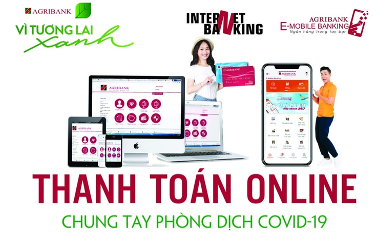 Agribank cung cấp nhiều giải pháp giao dịch an toàn phòng chống dịch bệnh Covid-19