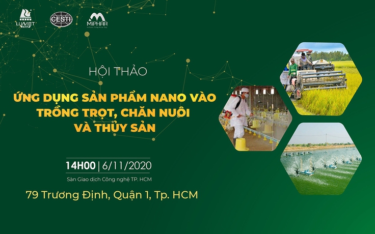 Hội thảo 'Ứng dụng sản phẩm nano vào trồng trọt, chăn nuôi và thủy sản'