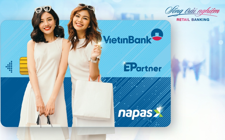 Hoàn tiền lên đến 1,4 triệu đồng cho chủ thẻ E-Partner VietinBank Napas