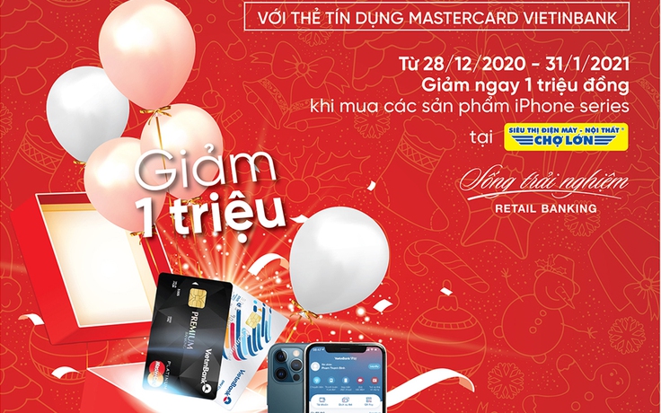 Ưu đãi mịn săn ‘táo’ xịn cùng thẻ tín dụng quốc tế VietinBank Mastercard